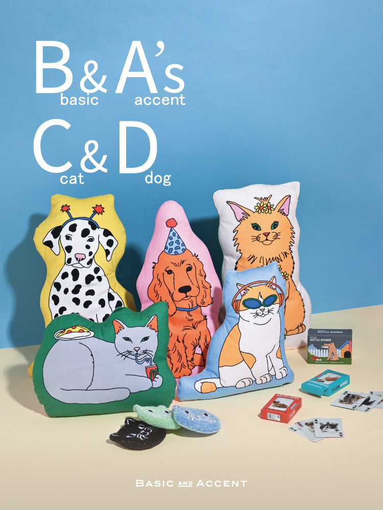 [イベント] B&A’s C&D｜"Basic ＆ Accent” の "Cat & Dog" ― 猫・犬モチーフのグッズを集めました。