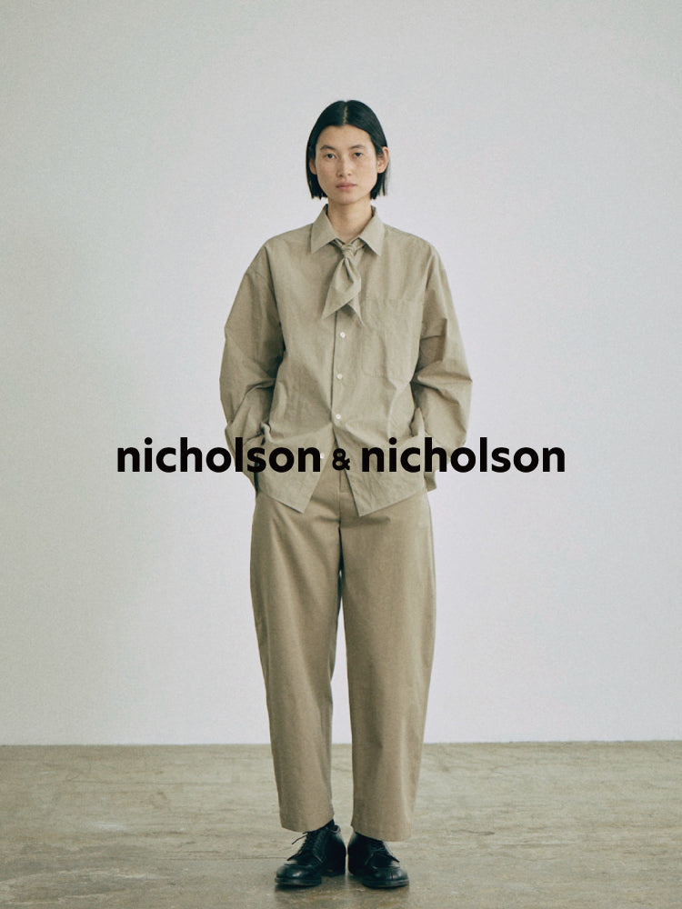 nicholson & nicholson | ＜普通じゃない定番＞を提案する日本初のブランド